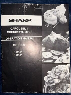 Sharp Carousel II Microwave Oven Operation Manual Models # R-2A54 
R-2A84